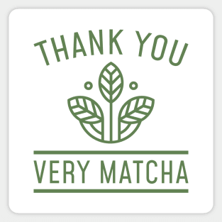 Thank You Very Matcha Sticker